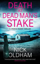 Book cover of: Death at Dead Man's Stake. By: Nick Oldham