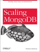 Book cover of: Scaling MongoDB. By: Kristina Chodorow