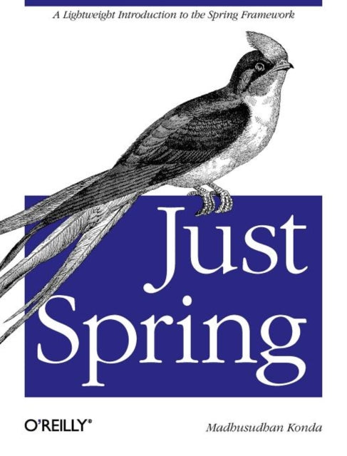 Book cover of: Just Spring. By: Madhusudhan Konda