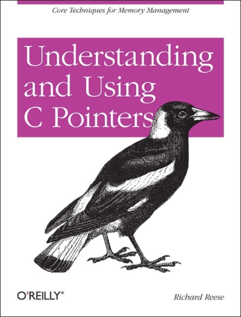 Book cover of: Understanding and Using C Pointers. By: Richard M Reese