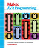 Book cover of: Make: AVR Programming. By: Elliot Williams
