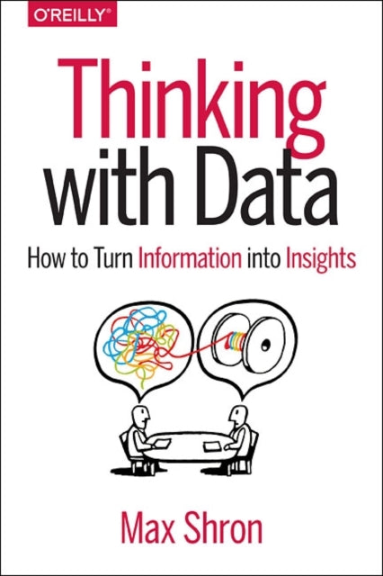 Book cover of: Thinking with Data. By: Max Shron