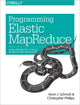 Book cover of: Programming Elastic MapReduce. By: Kevin Schmidt