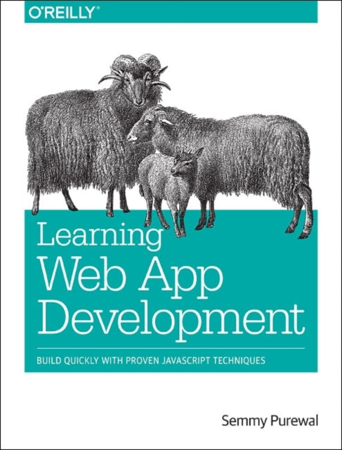 Book cover of: Learning Web App Development. By: Semmy Purewal