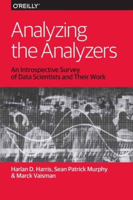 Book cover of: Analyzing the Analyzers. By: Harlan Harris
