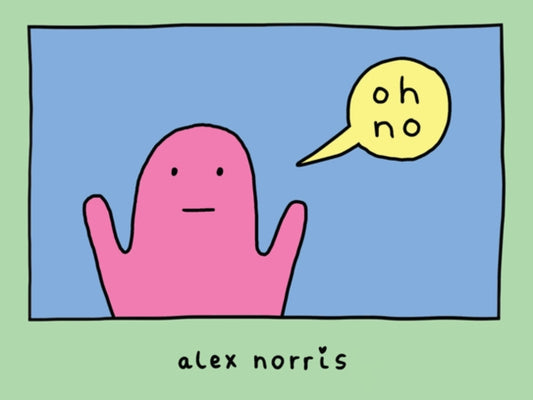 oh no 9781449492533 Alex Norris