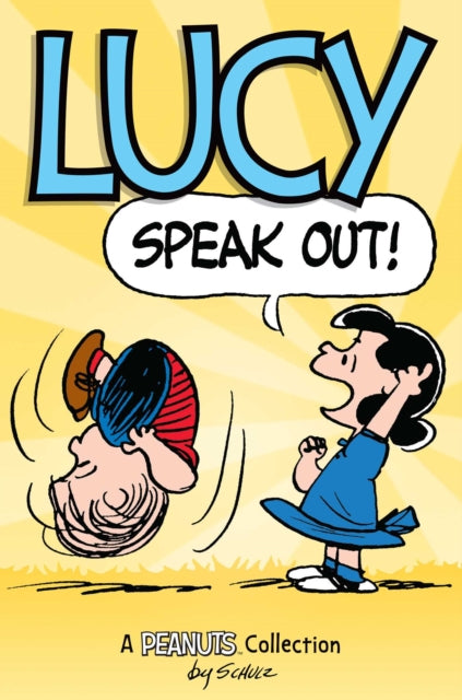 Book cover of: Lucy: Speak Out!. By: Charles M. Schulz