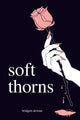 Book cover of: Soft Thorns. By: Bridgett Devoue