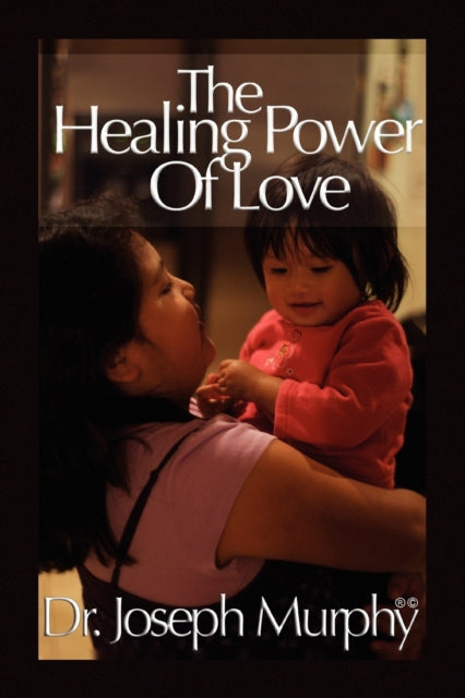 Book cover of: Healing Power of Love