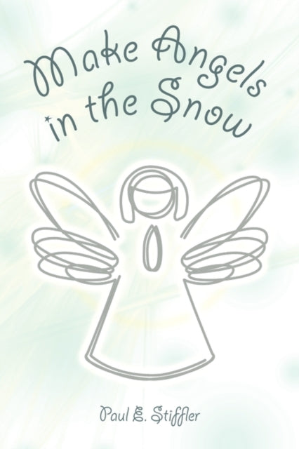 Book cover of: Make Angels in the Snow