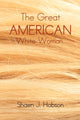 Book cover of: Great American White Woman. By: Shawn J. Hobson