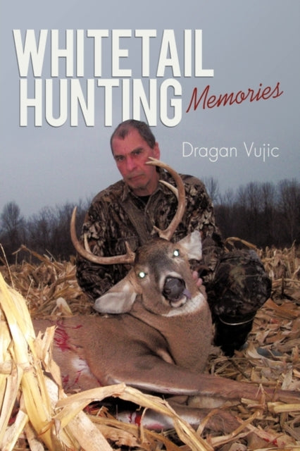 Book cover of: Whitetail Hunting Memories