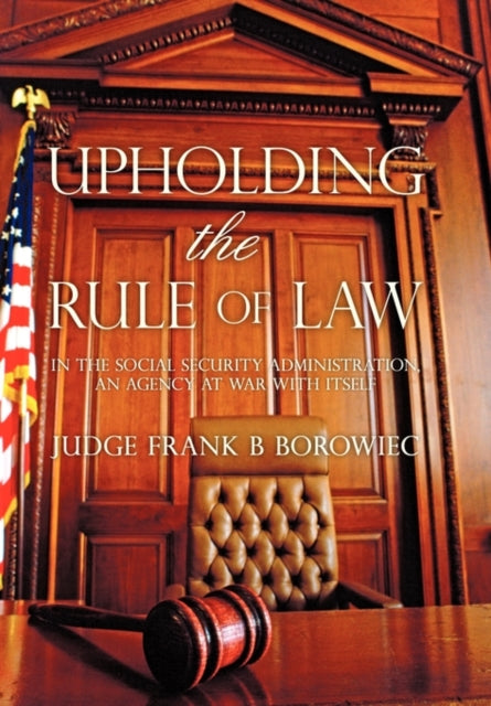 Book cover of: Upholding the Rule of Law. By: Frank B. Borowiec