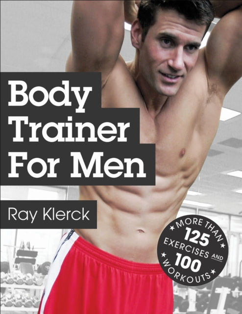Book cover of: Body Trainer for Men. By: Ray Klerck