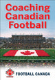 Book cover of: Coaching Canadian Football. By: Football Canada