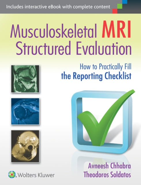 Book cover of: Musculoskeletal MRI Structured Evaluation. By: Dr. Avneesh Chhabra MD