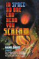 Book cover of: In Space No One Can Hear You Scream. By: Hank Davis