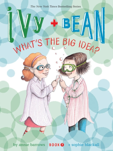 Book cover of: Ivy and Bean What's the Big Idea? (Book 7)