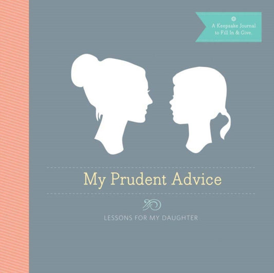 Book cover of: My Prudent Advice Journal. By: Jaime Morrison Curtis