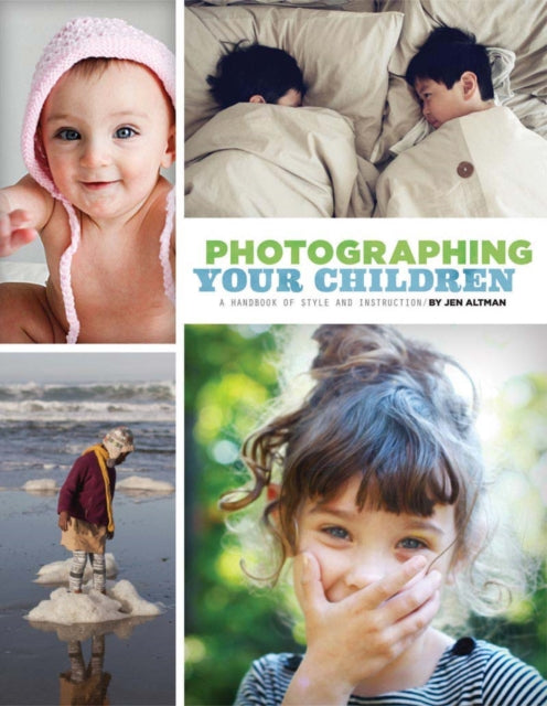 Book cover of: Photographing Your Children. By: Jenifer Altman