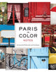 Book cover of: Paris in Color Notes. By: Nichole Robertson