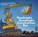 Goodnight, Goodnight Construction Site 9781452111735 Sherri Duskey Rinker