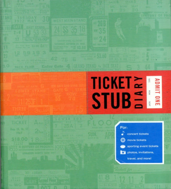 Book cover of: Ticket Stub Diary. By: Chronicle Books Staff