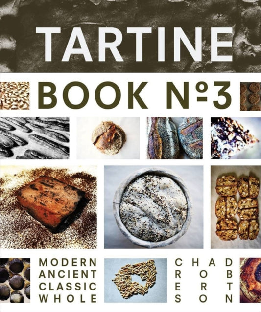 Book cover of: Tartine Book No. 3. By: Chad Robertson