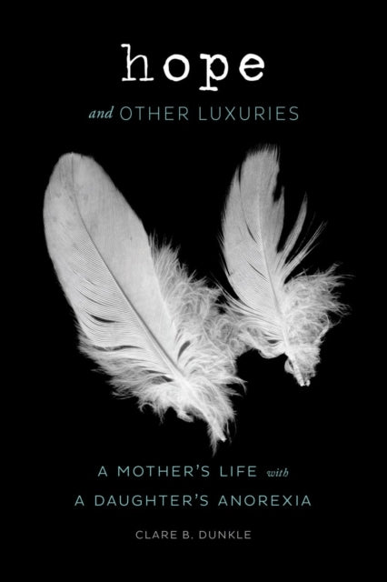 Book cover of: Hope and Other Luxuries. By: Clare B. Dunkle