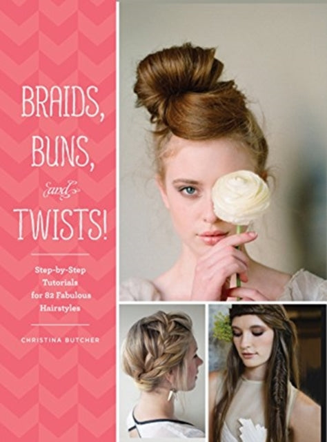 Book cover of: Braids, Buns, and Twists!. By: Christina Butcher