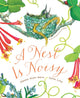 Book cover of: Nest Is Noisy. By: Dianna Hutts Aston