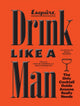 Book cover of: Drink Like a Man. By: Chronicle Books (Firm)