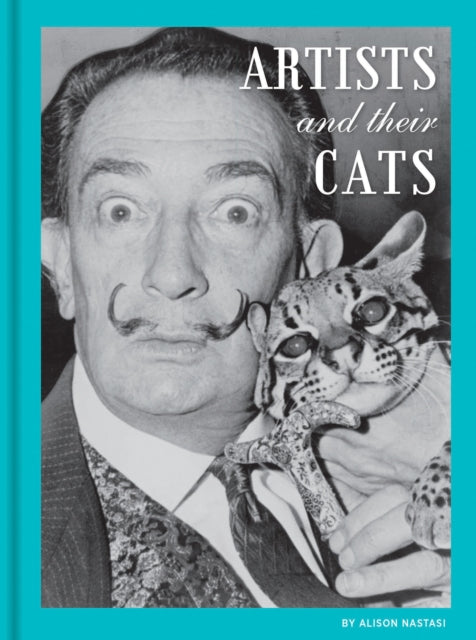 Book cover of: Artists and Their Cats. By: Alison Nastasi