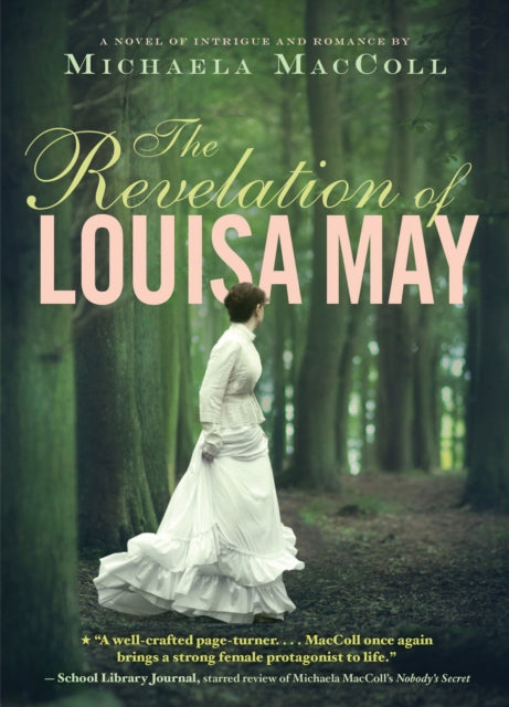 Book cover of: Revelation of Louisa May. By: Michaela MacColl