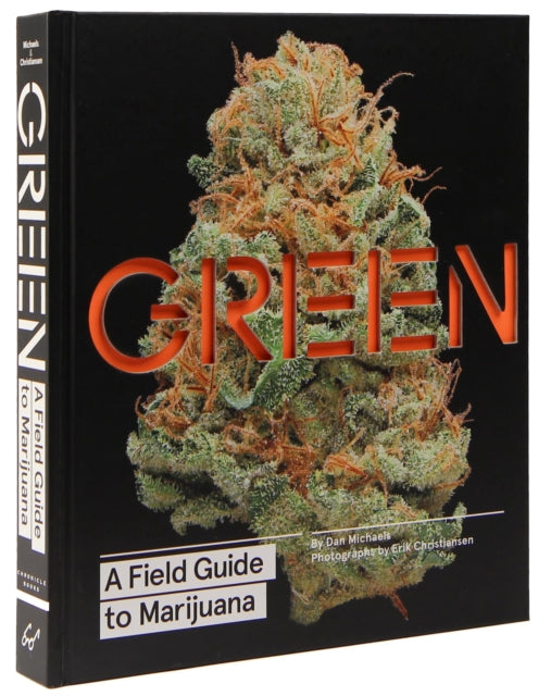 Book cover of: Green: A Field Guide to Marijuana. By: Dan Michaels