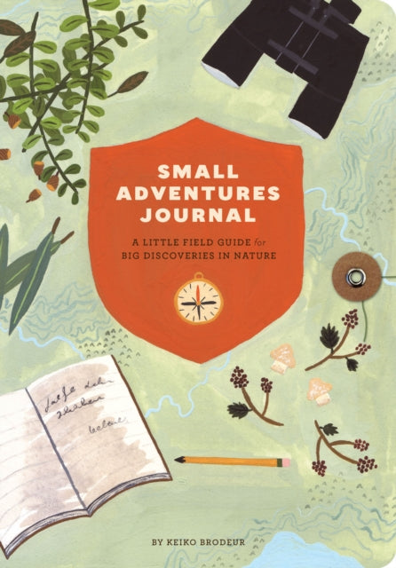 Book cover of: Small Adventures Journal. By: Keiko Brodeur