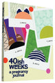 Book cover of: 40ish Weeks. By: Kate Pocrass