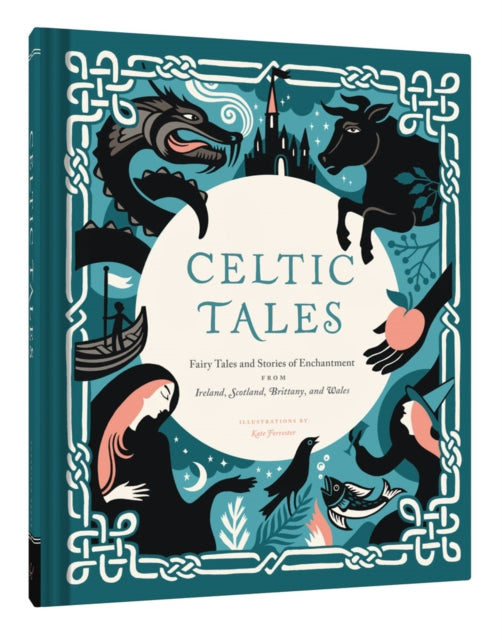 Book cover of: Celtic Tales. By: Forrester, Kate (Illustrator)