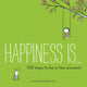 Book cover of: Happiness Is . . . 500 Ways to Be in the Moment. By: Lisa Swerling