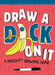 Book cover of: Draw a D*ck on It. By: Scott Thorpe