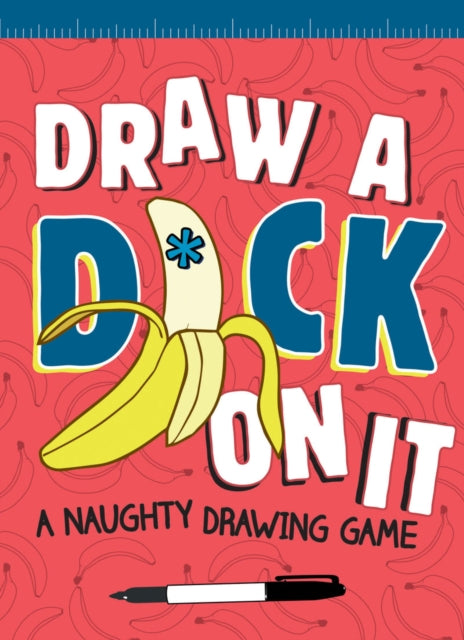 Draw a D*ck on It