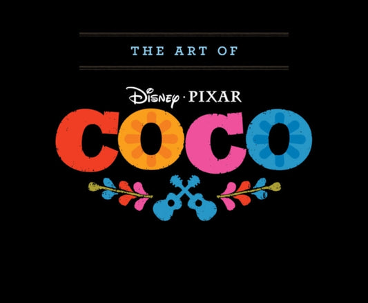 Book cover of: Art of Coco. By: John Lasseter