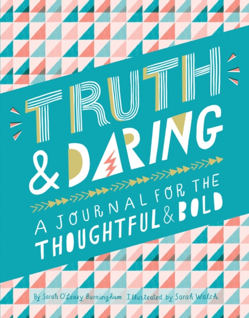 Book cover of: Truth & Daring. By: Sarah O'Leary Burningham