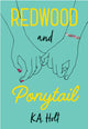 Book cover of: Redwood and Ponytail. By: K.A. Holt