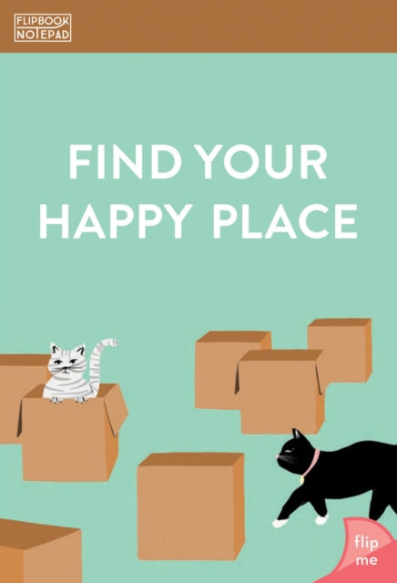 Book cover of: Flipbook Notepad: Find Your Happy Place