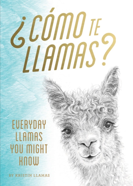 Book cover of: Como te Llamas?. By: Kristin Llamas