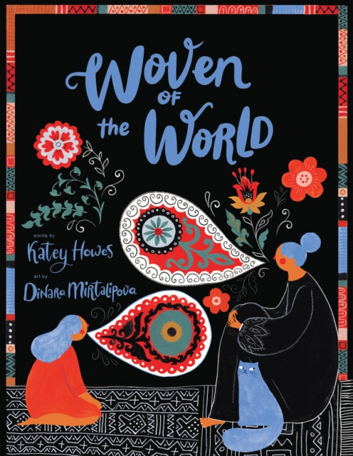 Book cover of: Woven of the World. By: Katey Howes