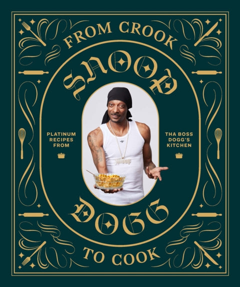 From Crook to Cook: Platinum Recipes from Tha Boss Dogg's Kitchen