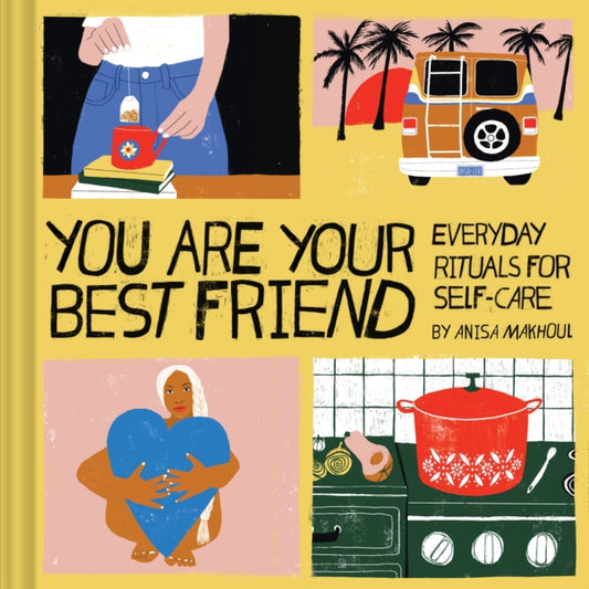 Book cover of: You Are Your Best Friend. By: Anisa Makhoul