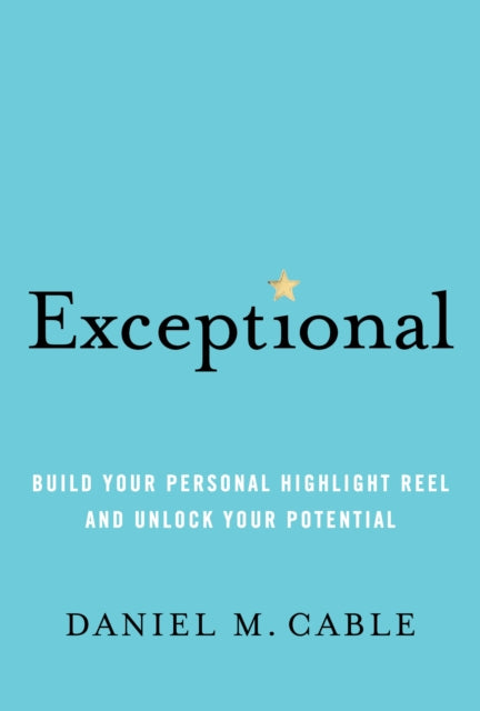Book cover of: Exceptional. By: Daniel M. Cable